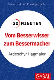 Cover von 30 Minuten Vom Besserwisser zum Bessermacher