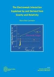 Cover von The Electroweak Interaction Explained by and Derived from Gravity and Relativity