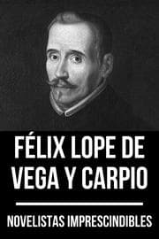 Cover von Novelistas Imprescindibles - Félix Lope de Vega y Carpio