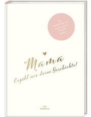Cover von Mama, erzähl mir deine Geschichte!