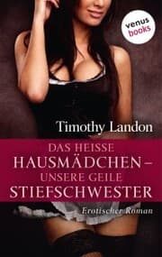 Cover von Das heiße Hausmädchen - unsere geile Stiefschwester
