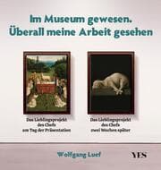 Cover von Im Museum gewesen. Überall meine Arbeit gesehen