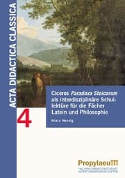 Cover von Ciceros Paradoxa Stoicorum als interdisziplinäre Schullektüre für die Fächer Latein und Philosophie