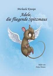Cover von Adele, die fliegende Spitzmaus