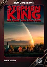 Cover von Stephen King - Die Filme, Band 4: 2010 bis 2019 (Ein Film Dimensions Buch)