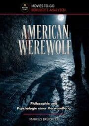 Cover von American Werewolf: Philosophie und Psychologie einer Verwandlung