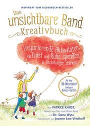 Cover von Das unsichtbare Band Kreativbuch - kreative Aktivitäten um Trost, Ruhe und intensive Beziehungen zu finden