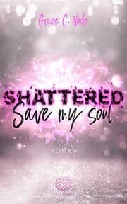 Cover von Shattered - Save my Soul (Band 3)