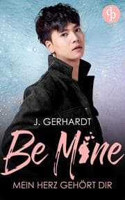 Cover von Be mine - Mein Herz gehört dir