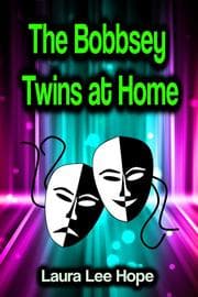 Cover von The Bobbsey Twins at Home