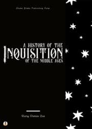 Cover von A History of the Inquisition of the Middle Ages