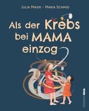 Cover von Als der Krebs bei Mama einzog