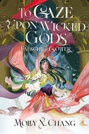 Cover von To Gaze Upon Wicked Gods - Falsche Götter (Collectors Edition)