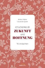 Cover von Ich schenke dir Zukunft und Hoffnung