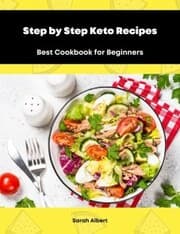 Cover von Step by Step Keto Recipes: Best Cookbook for Beginners