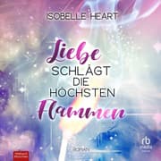 Cover von Liebe schlägt die höchsten Flammen