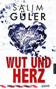 Cover von Wut und Herz - Tatort Köln/Paris