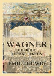Cover von Wagner oder die Entzauberten