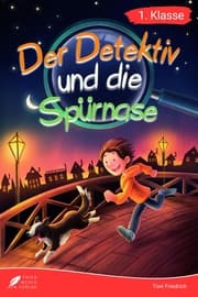 Cover von Erstlesebuch 1. Klasse - Der Detektiv und die Spürnase