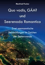 Cover von Quo vadis, GÄA? und Seerenada Romantica