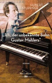 Cover von 'Ich, der unbekannte Sohn Gustav Mahlers'