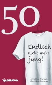 Cover von 50 - Endlich nicht mehr jung!