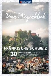 Cover von KOMPASS Dein Augenblick Fränkische Schweiz
