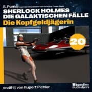 Cover von Die Kopfgeldjägerin (Sherlock Holmes - Die galaktischen Fälle, Folge 20)