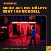 Cover von Mehr als die Hälfte geht ins Bordell