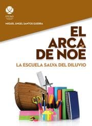Cover von El Arca de Noé: la escuela salva del diluvio