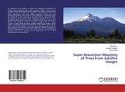 Cover von Super Resolution Mapping of Trees from Satellite Images