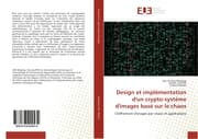 Cover von Design et implémentation d'un crypto-système d'images basé sur le chaos