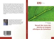 Cover von Recueil des noms des plantes en langues ethniques du Cameroun