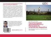 Cover von Caracterización antropométrica y física para la orientación deportiva