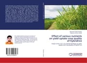 Cover von Effect of various nutrients on yield uptake crop quality of hybridrice