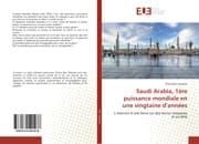 Cover von Saudi Arabia, 1ère puissance mondiale en une vingtaine dannées