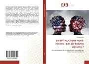 Cover von Le défi nucléaire nord-coréen : pas de bonnes options ?