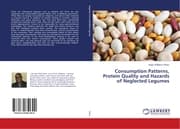 Cover von Consumption Patterns, Protein Quality and Hazards of Neglected Legumes
