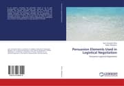 Cover von Persuasion Elements Used in Logistical Negotiation