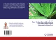 Cover von Non Timber Forest Products around Dampa Tiger Reserve in Mizoram