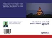 Cover von Fresh Tourism and Smart Politics Towards Awestruck Myanmar