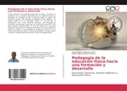 Cover von Pedagogía de la educación física hacia una formación y desarrollo