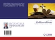 Cover von What I wanted to say
