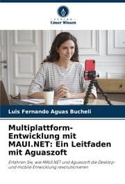 Cover von Multiplattform-Entwicklung mit MAUI.NET: Ein Leitfaden mit Aguaszoft