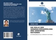 Cover von DIE ROLLE DER GENERALVERSAMMLUNG DER VEREINTEN NATIONEN