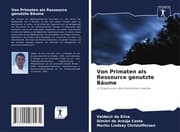 Cover von Von Primaten als Ressource genutzte Bäume