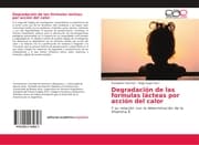Cover von Degradación de las formulas lácteas por acción del calor