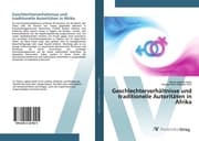 Cover von Geschlechterverhältnisse und traditionelle Autoritäten in Afrika