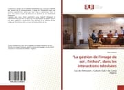 Cover von 'La gestion de l'image de soi , l'ethos', dans les interactions televisées