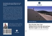 Cover von Eine Studie über den Völkermord und die ethnischen Säuberungen an der Amhara